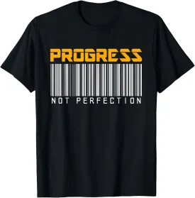Daily Inspirational Quote shirt Progress T-Shirt